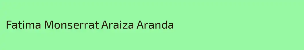 Fatima Monserrat Araiza Aranda